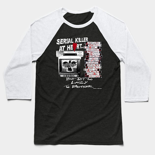 Serial Killer @ Heart Baseball T-Shirt by Rot In Hell Club